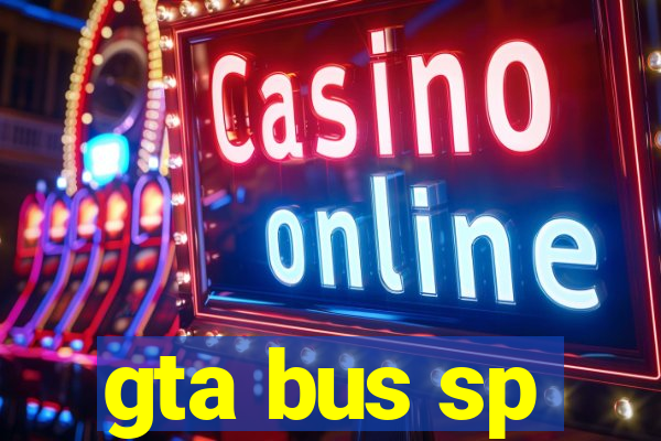 gta bus sp